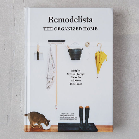 Remodelista: The Organized Home