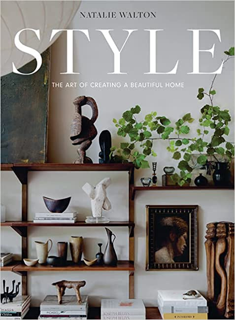 Style - The Art of Creating A Beautiful Home