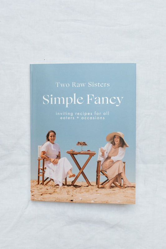 Simple Fancy : Two Raw Sisters