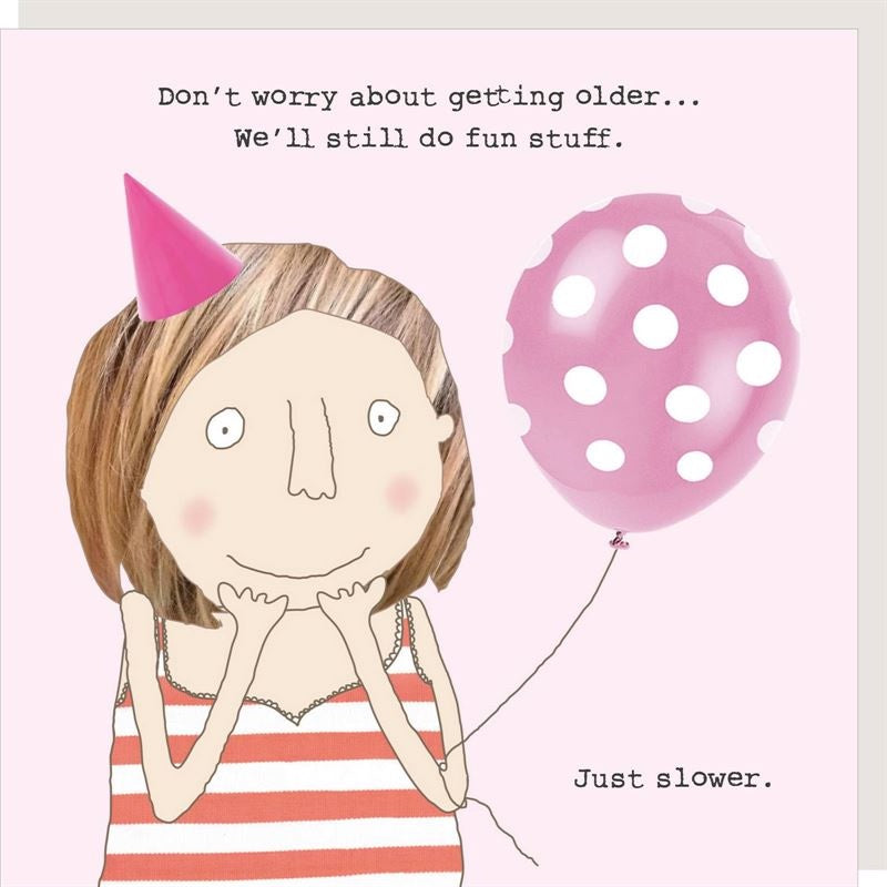 Slower Birthday Card